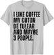 Coton de Tulear Dog Owner Coffee Lover Funny Quote T-Shirt - T-Shirt | Ash