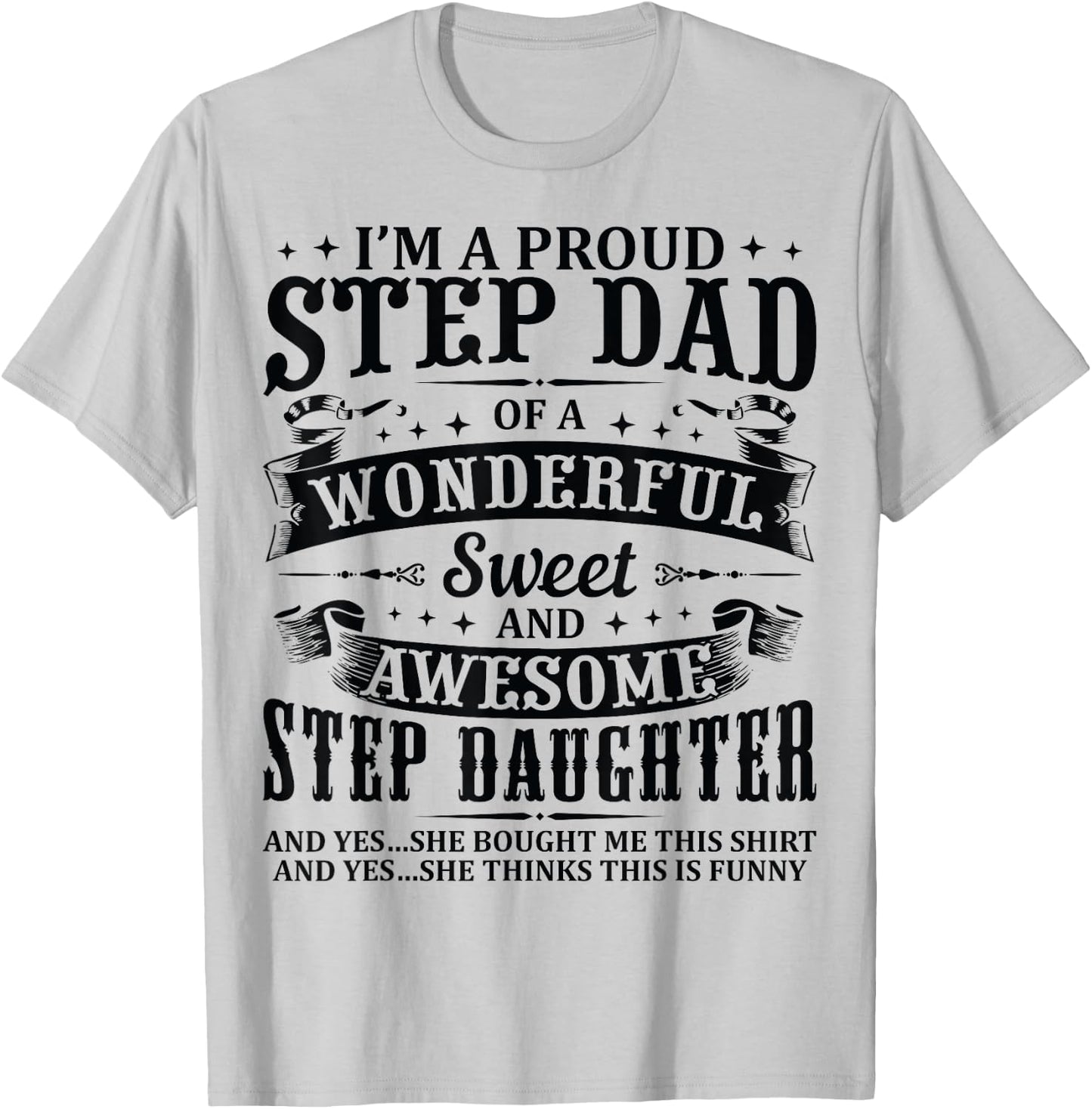 Stepdad Of Awesome Step Daughter Birthday Funny For Step Dad T-Shirt - T-Shirt | Ash