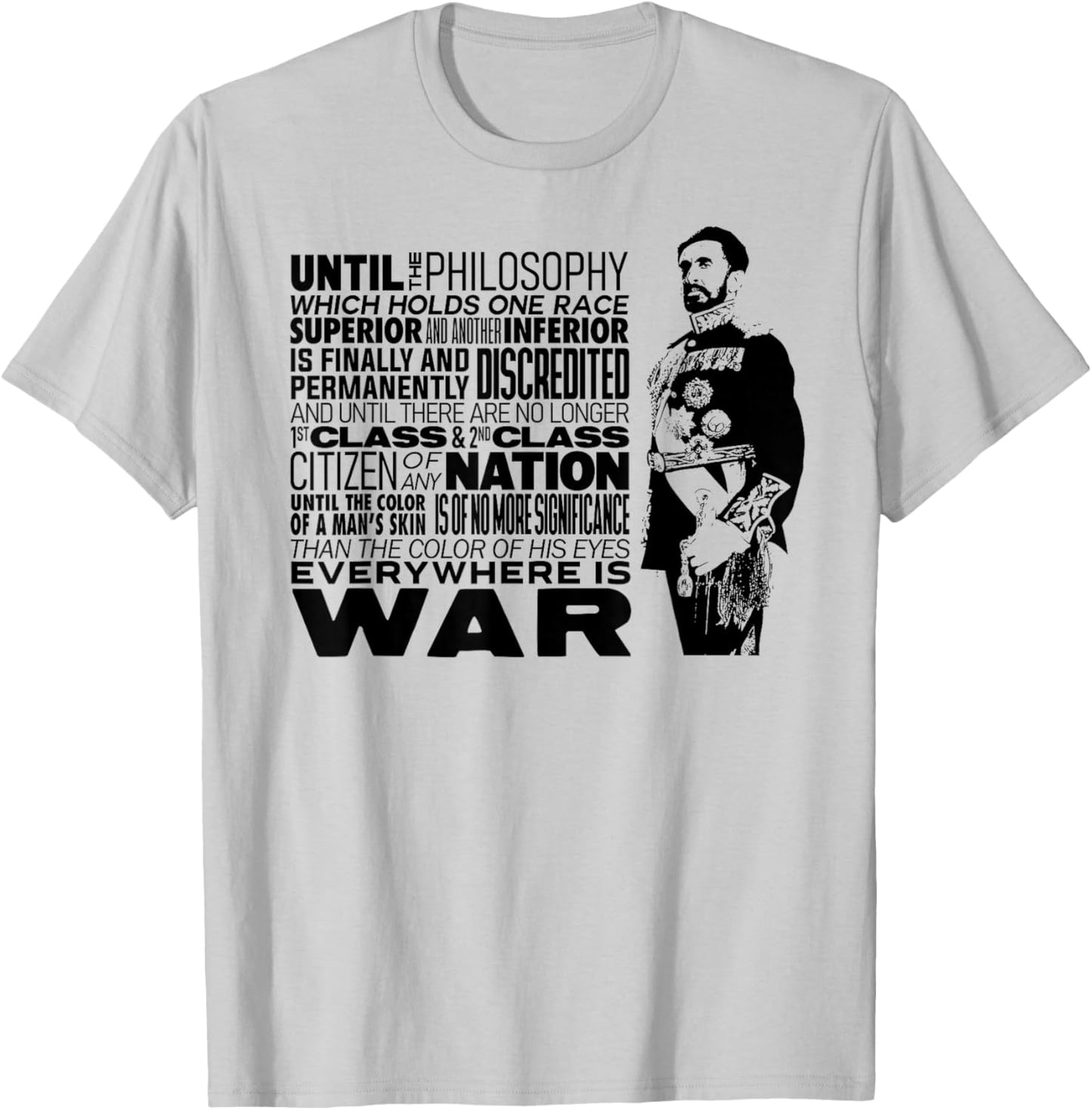 Until The Philosophy Haile Selassie War Speech Reggae Rasta T-Shirt - T-Shirt | Ash
