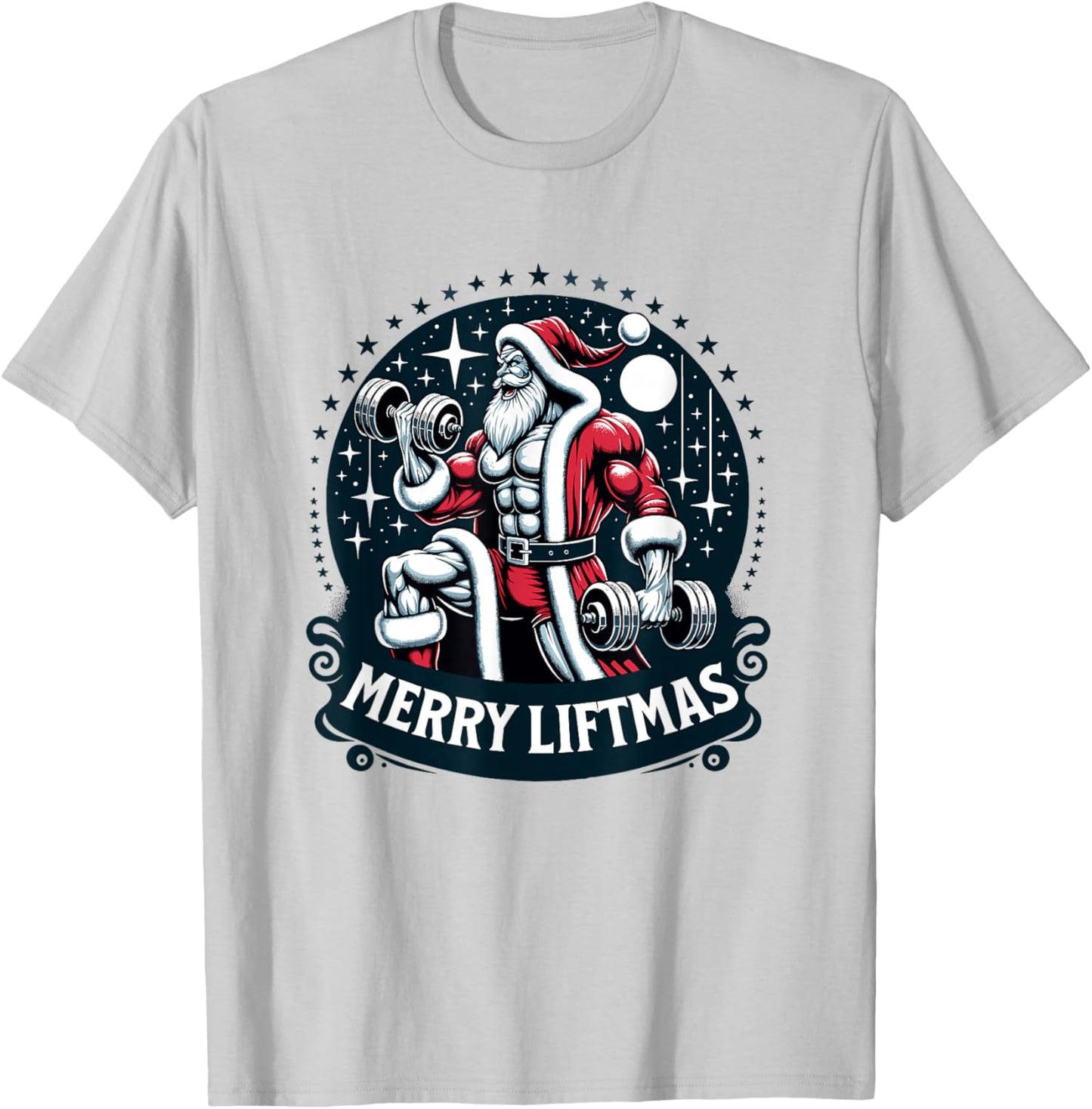 Swole Santa's Merry Liftmas, Buff Santa's T-Shirt - T-Shirt | Ash