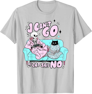 I Can't Go My Cat Said No Cat Lover Funny Cat Owner T-Shirt - T-Shirt | Ash