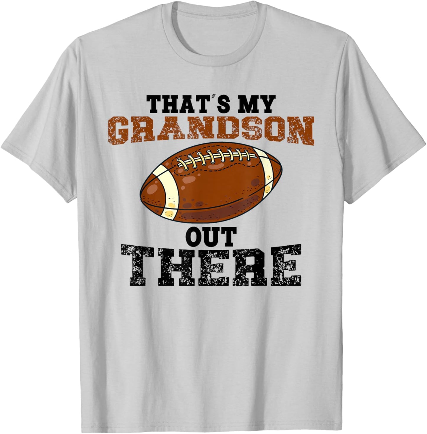 Thats My Grandson Out There Football Grandma Funny Saying T-Shirt - T-Shirt | Ash