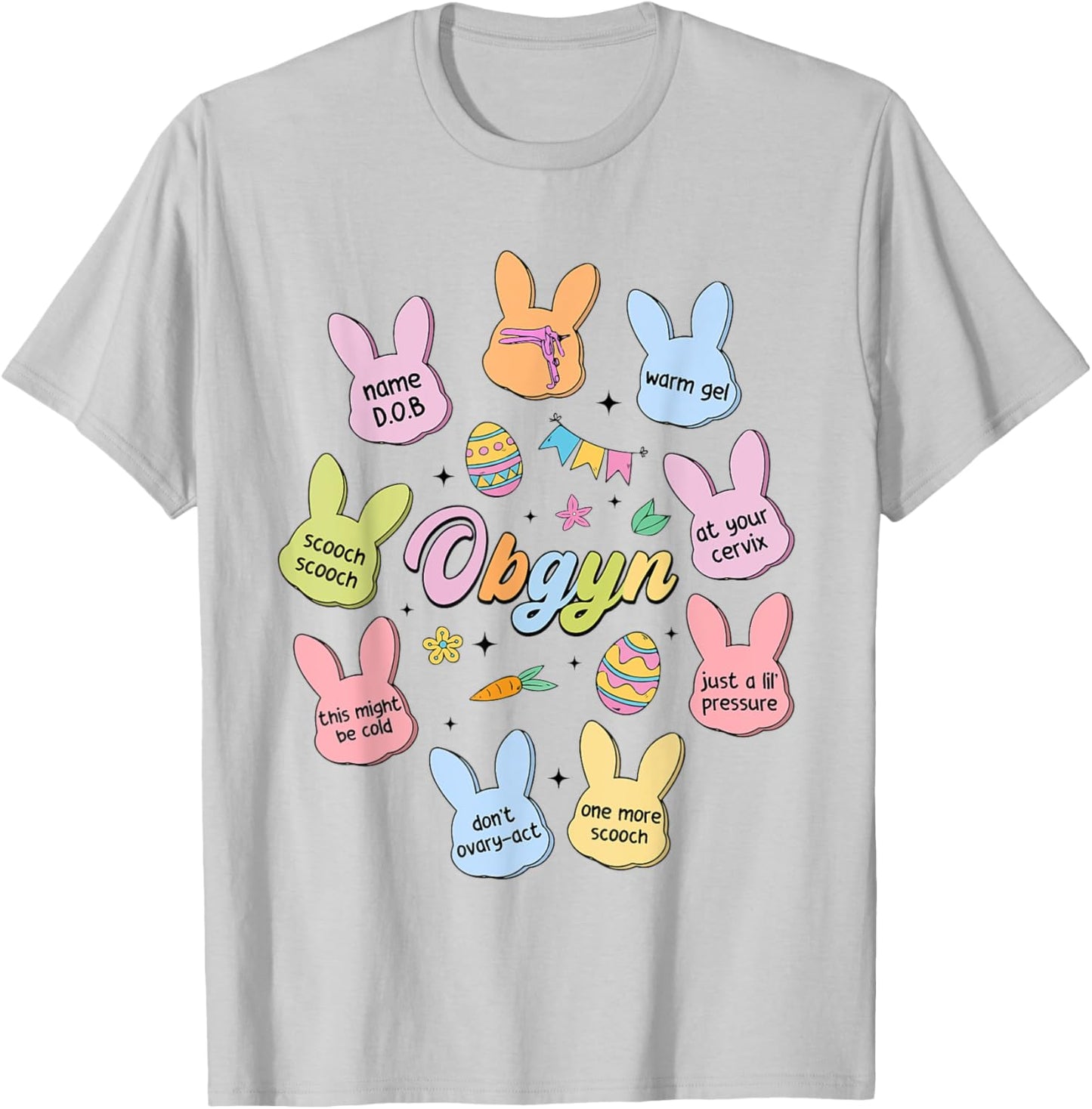 Easter OBGYN Obstetrics Nurse Bunny Eggs Happy Easter Day T-Shirt - T-Shirt | Ash