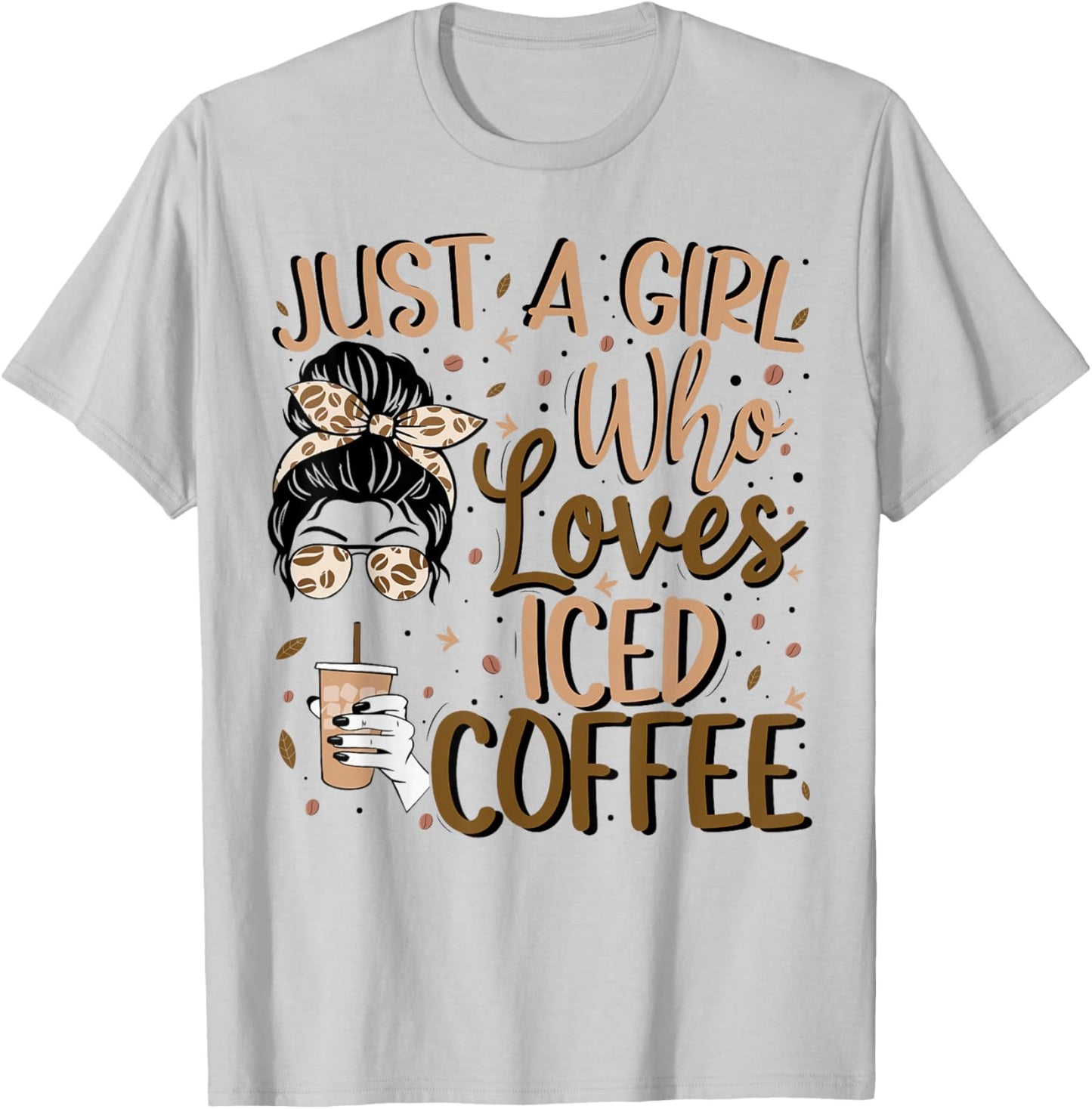 Just A Girl Who Loves Iced Coffee Cold Brew Coffee Quote T-Shirt - T-Shirt | Ash