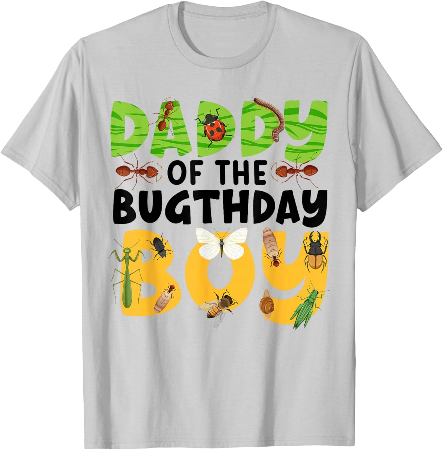 Daddy of the Bugthday Boy Bug Bday Party Kids Insect Theme T-Shirt - T-Shirt | Ash