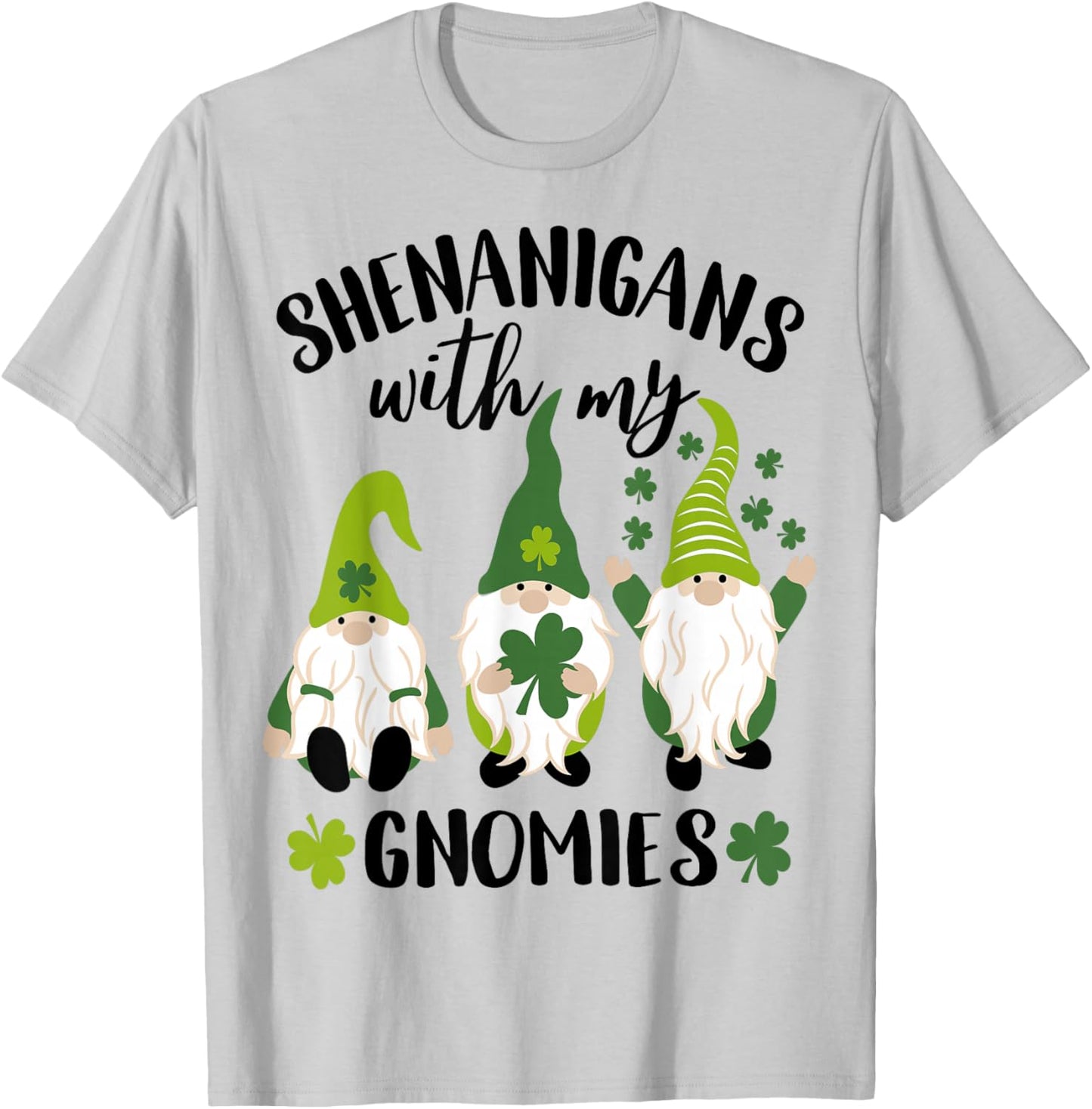Shenanigans With My Gnomies St Patrick's Day Gnome Shamrock T-Shirt - T-Shirt | Ash