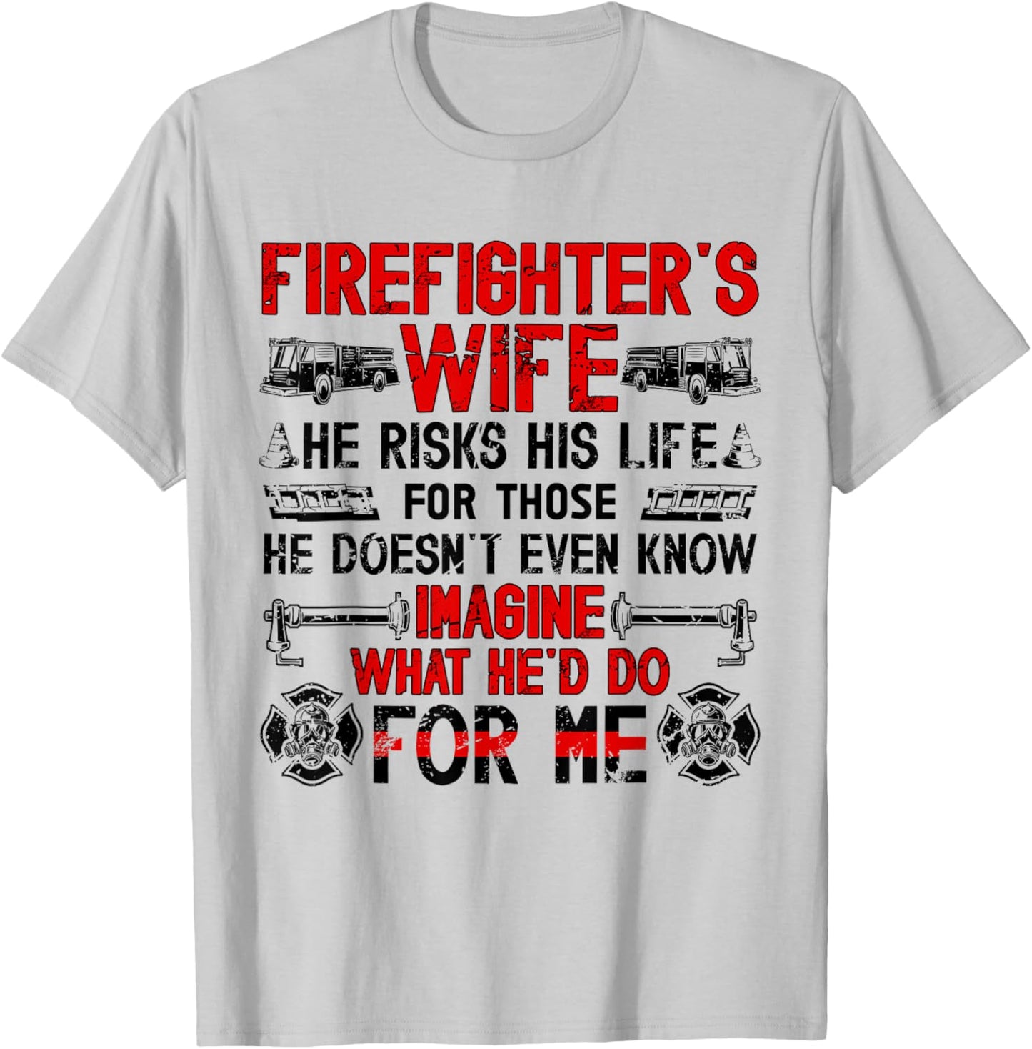 Firefighter's Wife of A Firefighter Wife Proud Fire Wife T-Shirt - T-Shirt | Ash