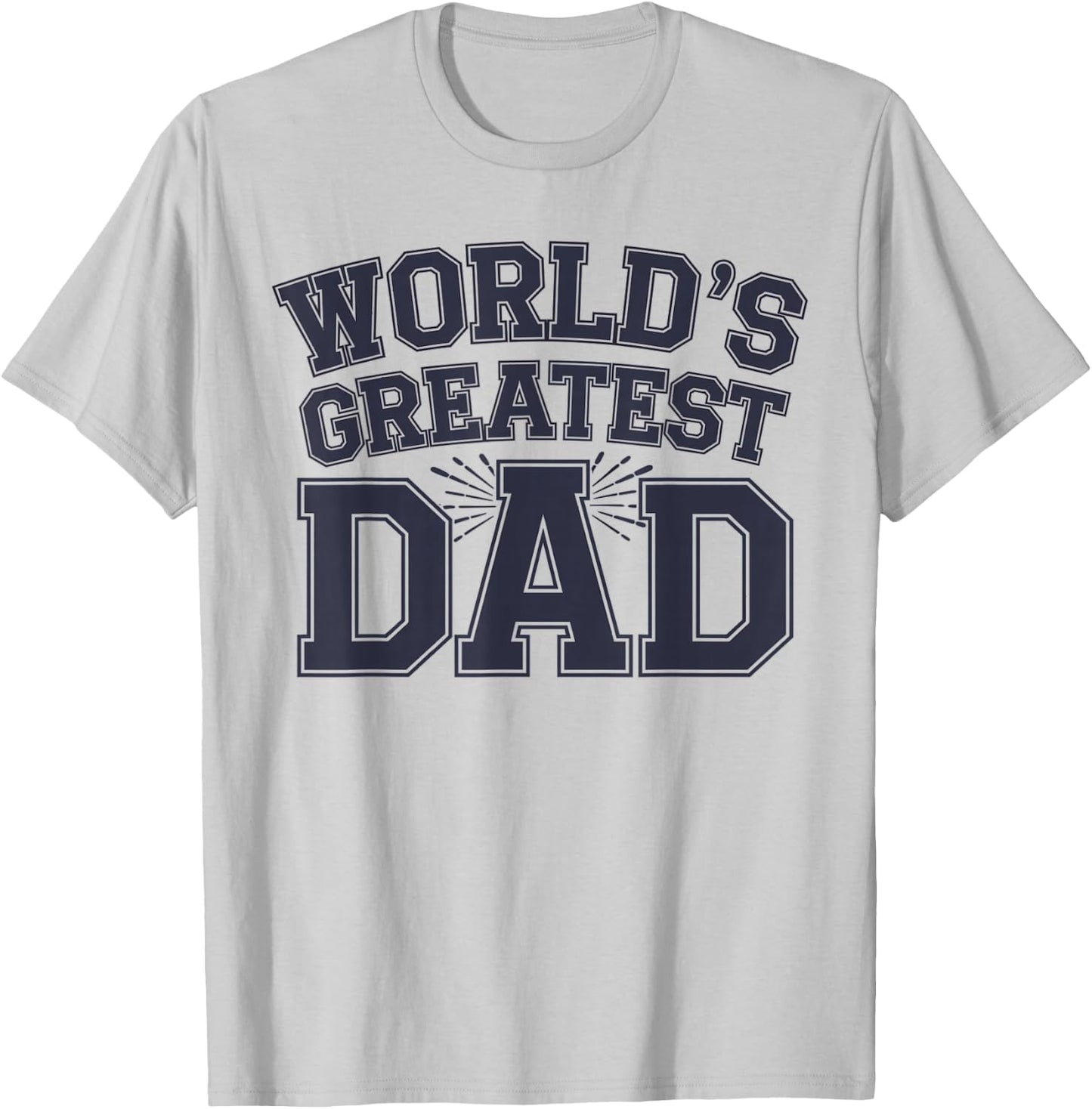 World's Greatest Dad Appreciation Graphic T-Shirt - T-Shirt | Ash