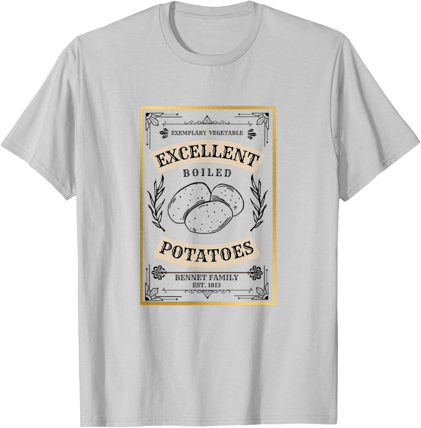 What Excellent Boiled Potatoes Jane Austen Pemberley T-Shirt - T-Shirt | Ash