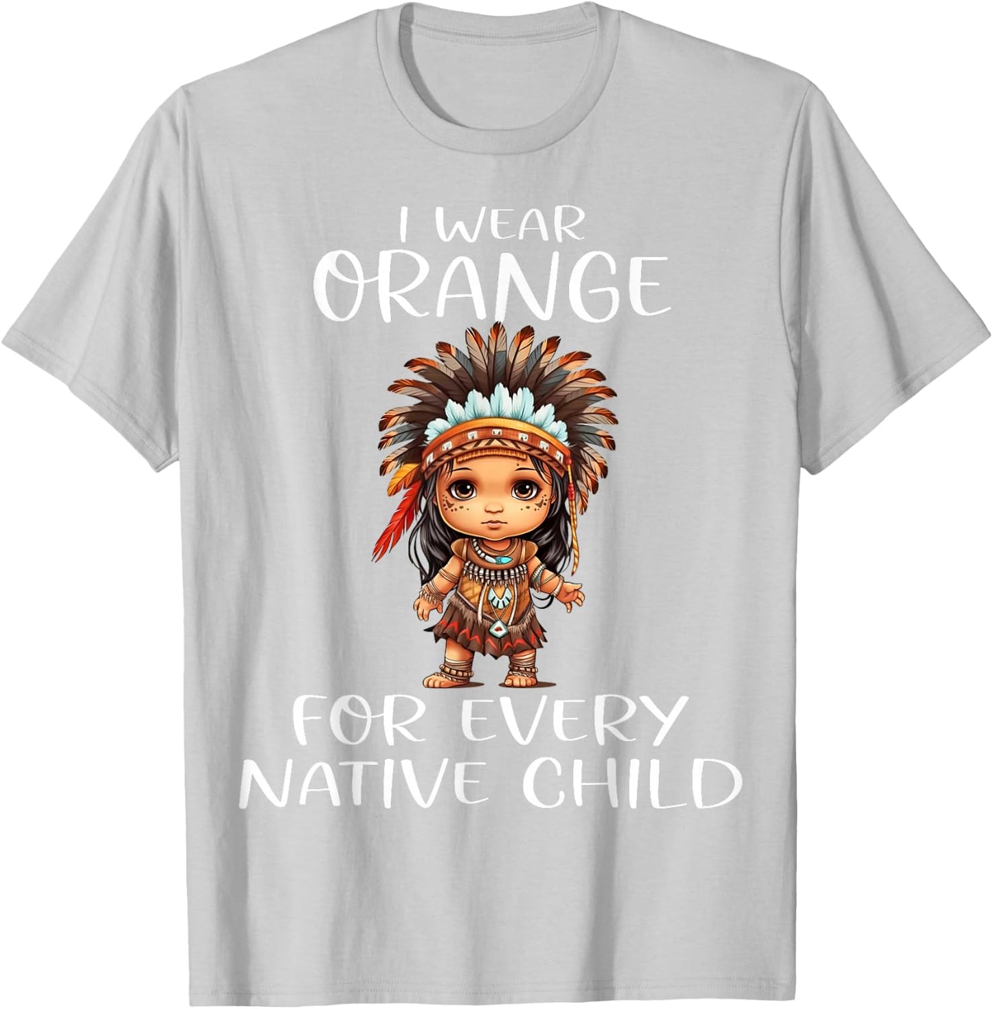Wear Orange for Every American Native Child Indian Pride T-Shirt - T-Shirt | Ash