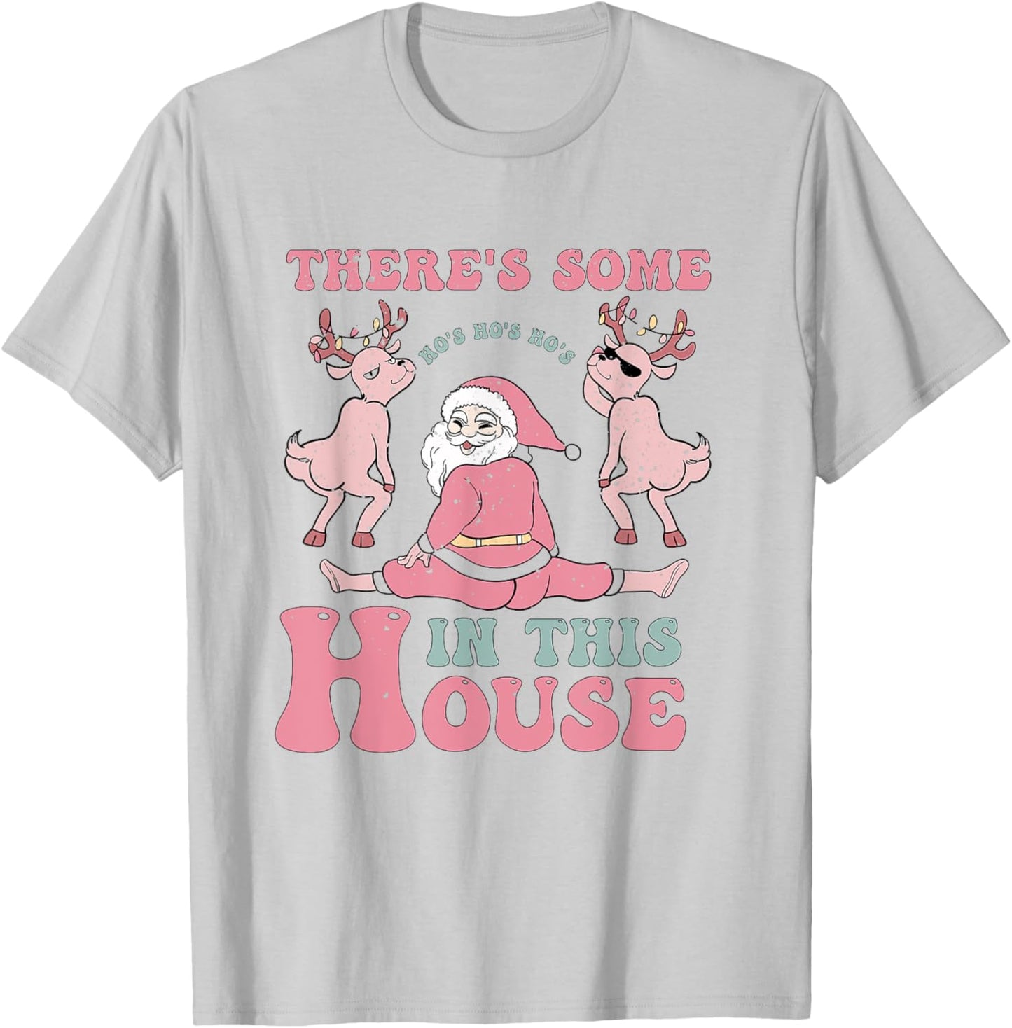 There's Some Ho Ho Ho's In This House Pink Christmas Santa T-Shirt - T-Shirt | Ash