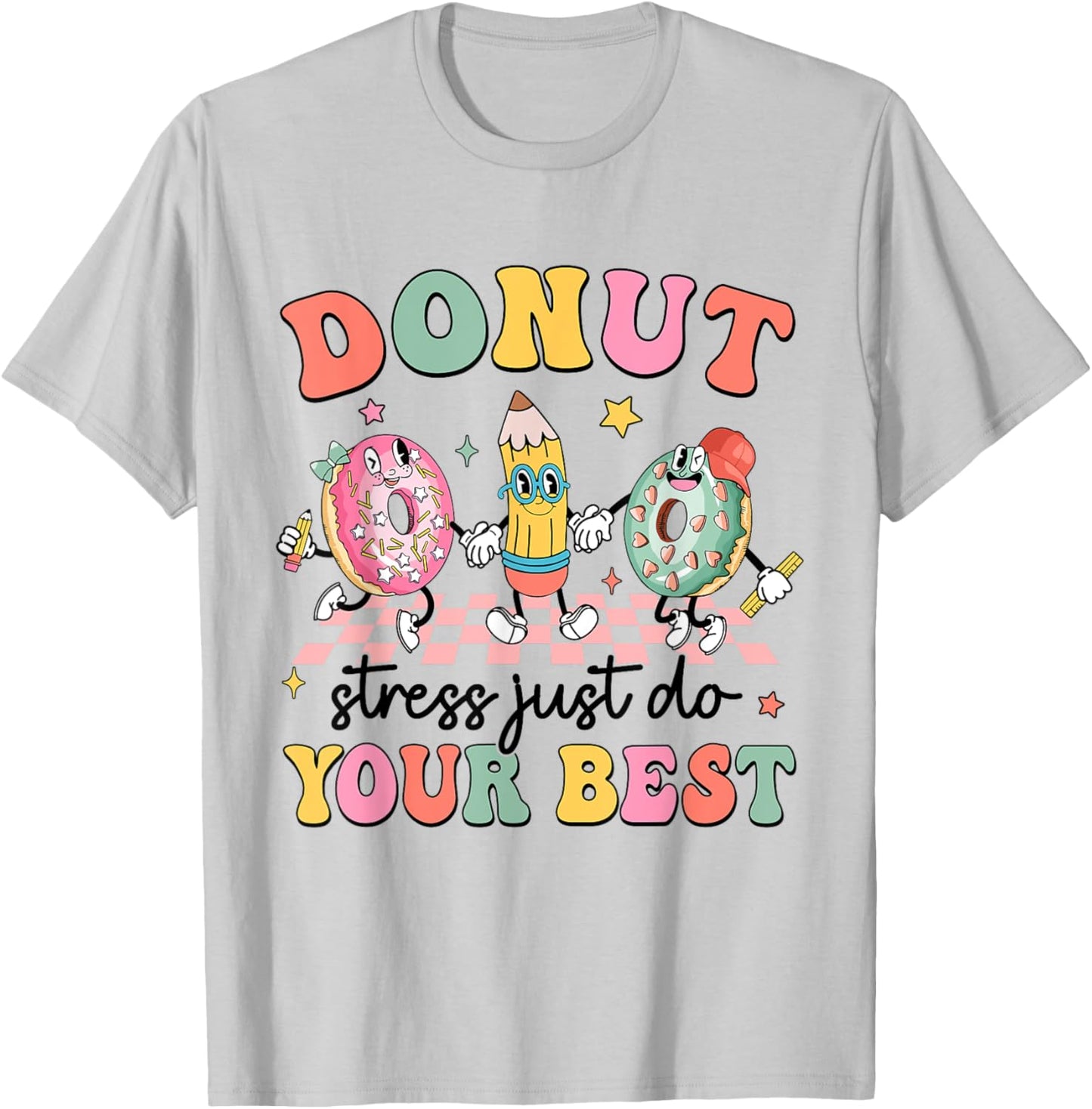 Groovy Donut Stress Just Do Your Best Testing Day Teachers T-Shirt - T-Shirt | Ash