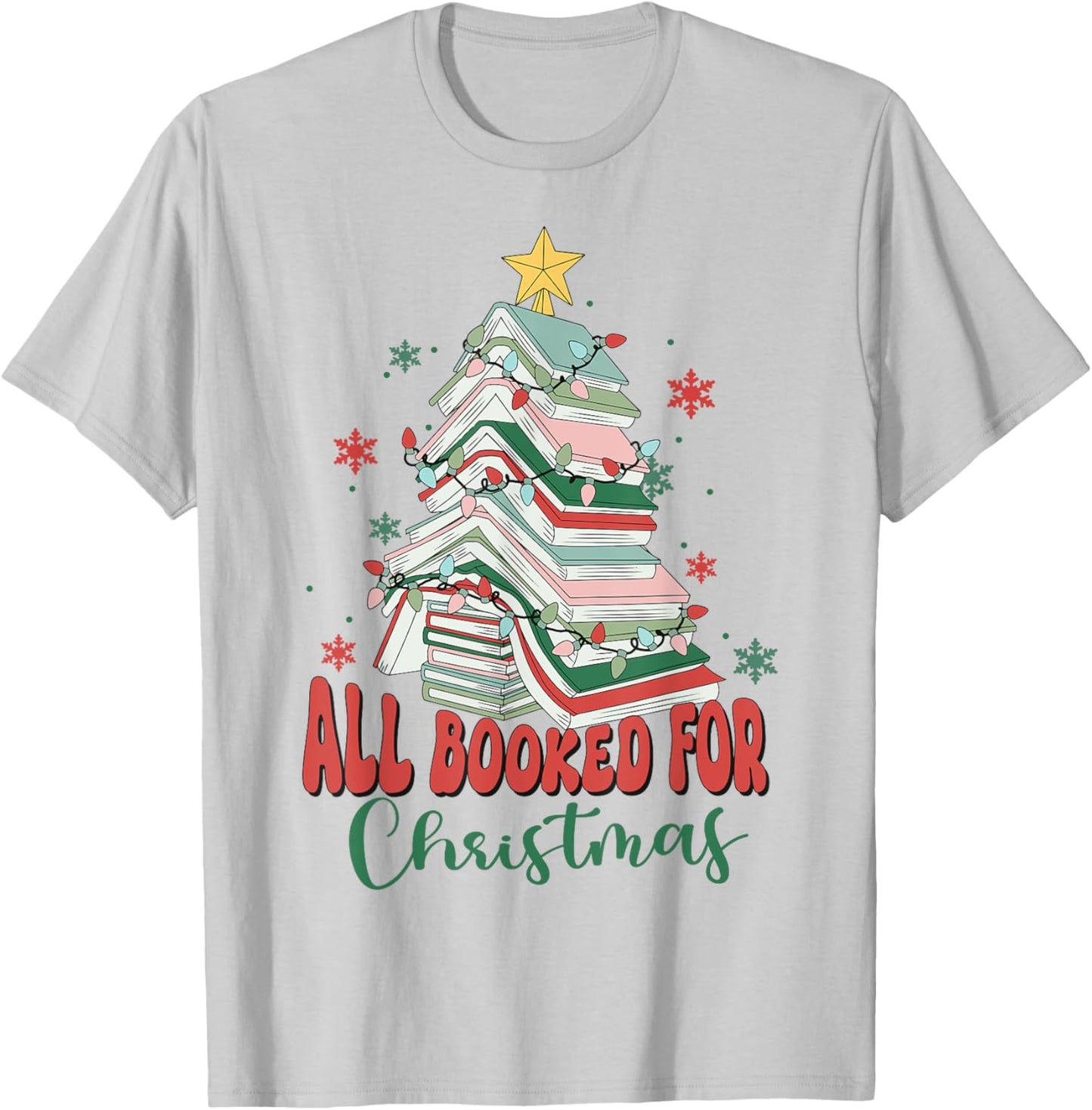 All Booked For Christmas Shirt , teacher Reading Bookworm Men Women Kids T-Shirt - T-Shirt | Ash