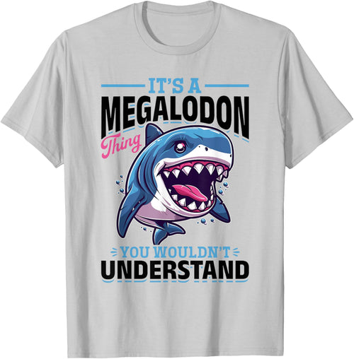 Funny Megalodon Shark Animal It's A Megalodon Thing - You