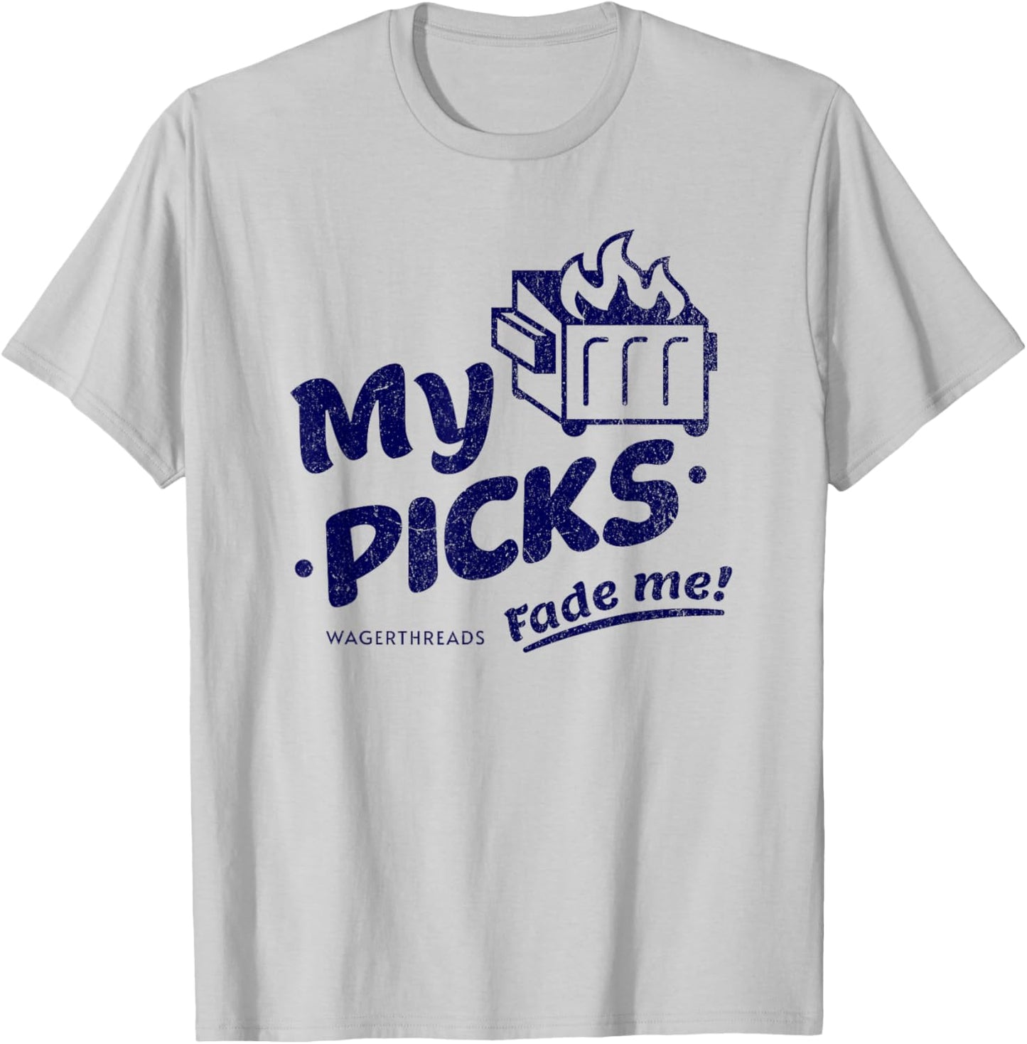 My Picks Fade Me sports betting T-Shirt - T-Shirt | Ash