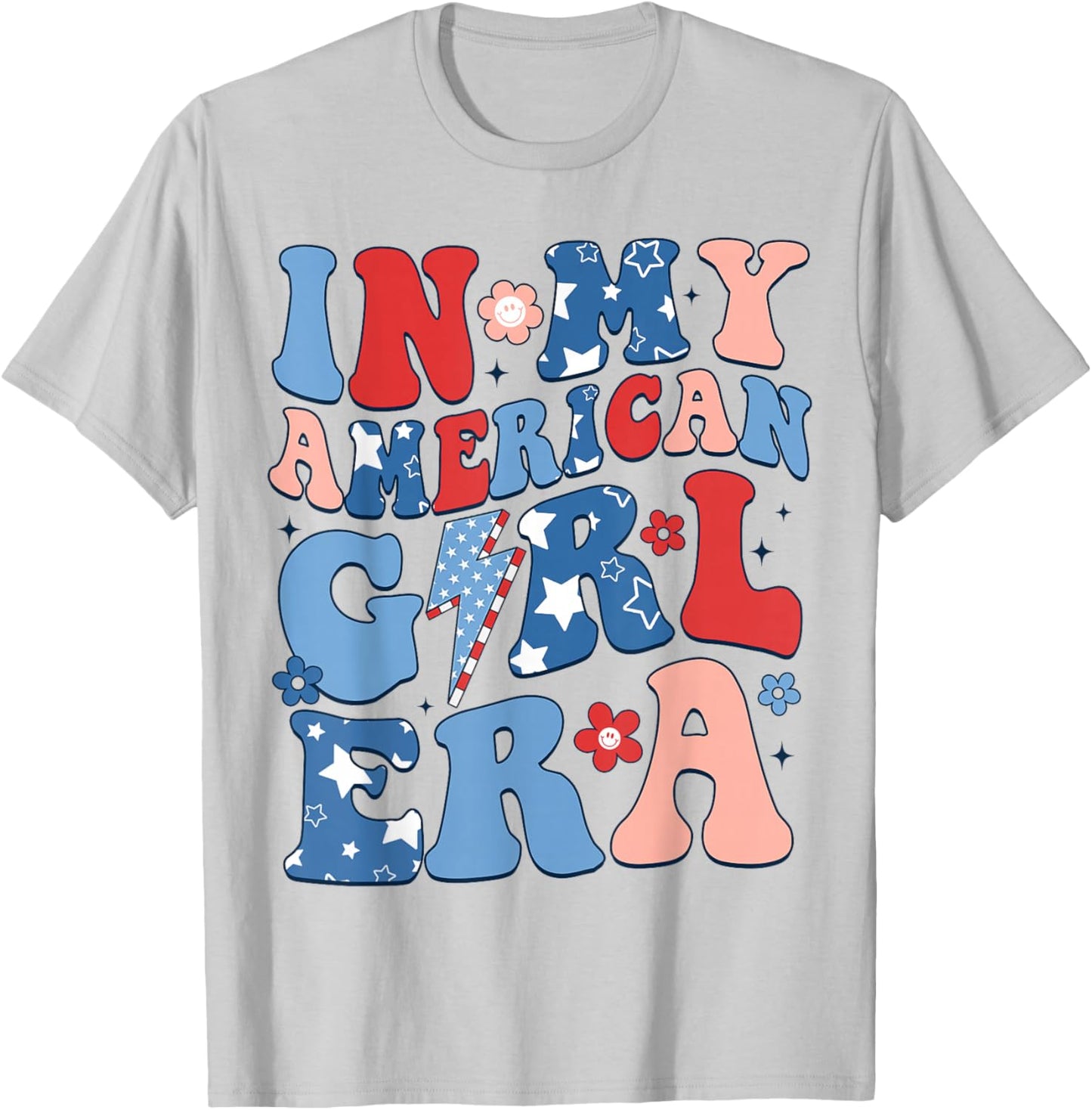 in My American Girl Era 4th of July Shirt Patriotic Girl T-Shirt - T-Shirt | Ash