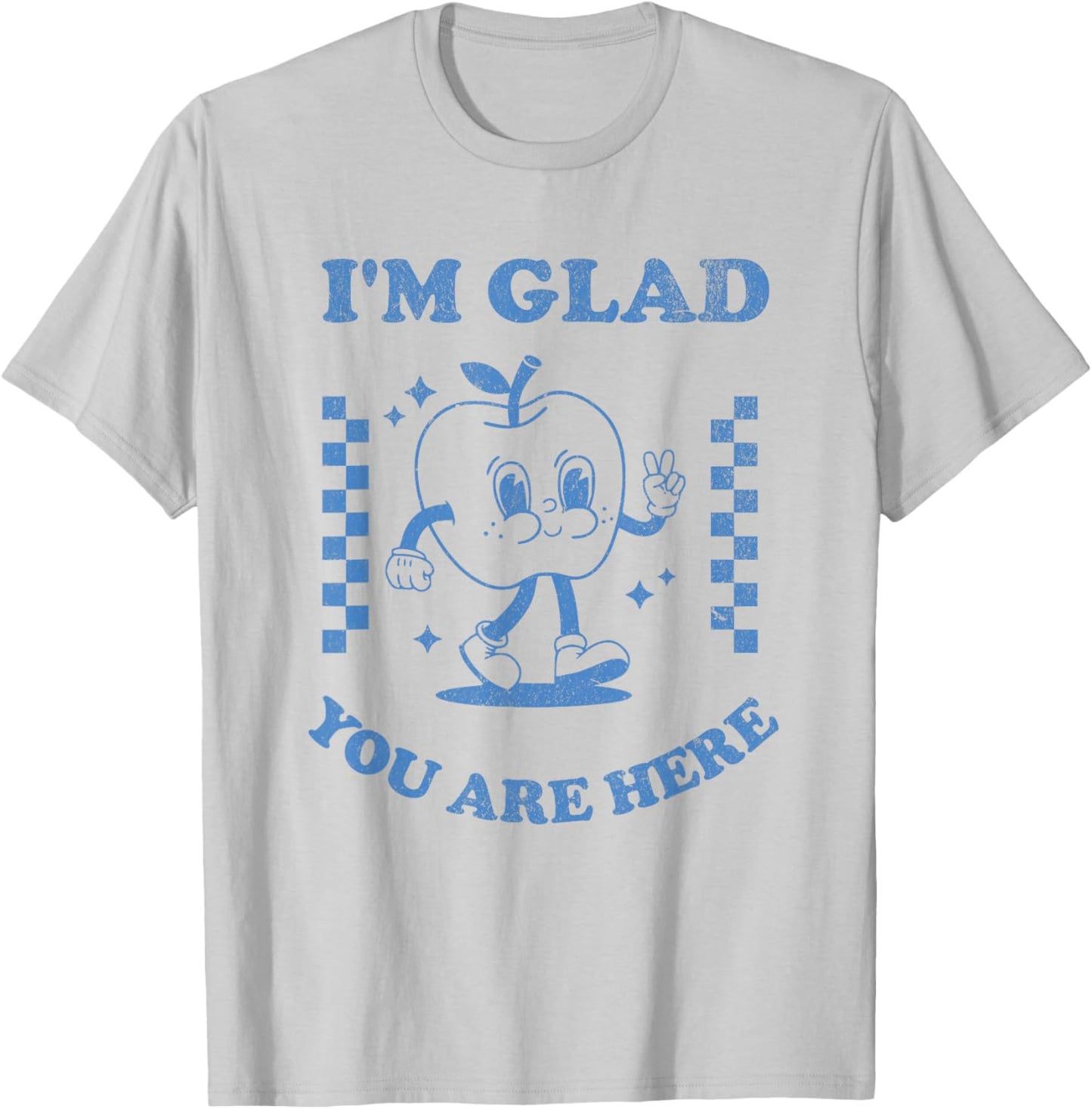 I’m Glad You Are Here Retro Inspirational Teacher Design T-Shirt - T-Shirt | Ash