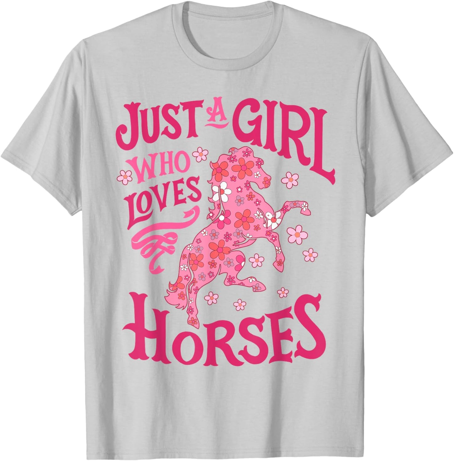 Horse Just A Girl Who Loves Horseback Riding Farm Flowers T-Shirt - T-Shirt | Ash