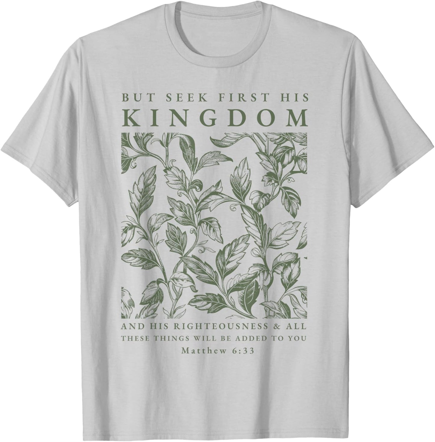 Seek First His Kingdom, Christian T-Shirt - T-Shirt | Ash