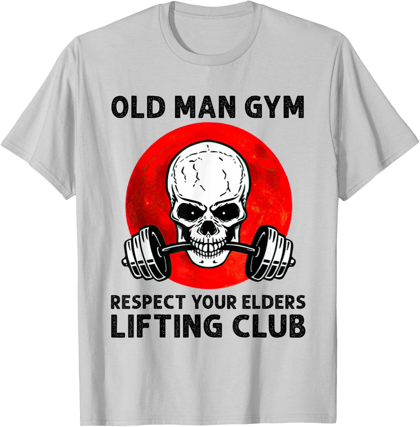 Old Man Gym Respect Your Elders Lifting Clubs Weightlifting T-Shirt - T-Shirt | Ash