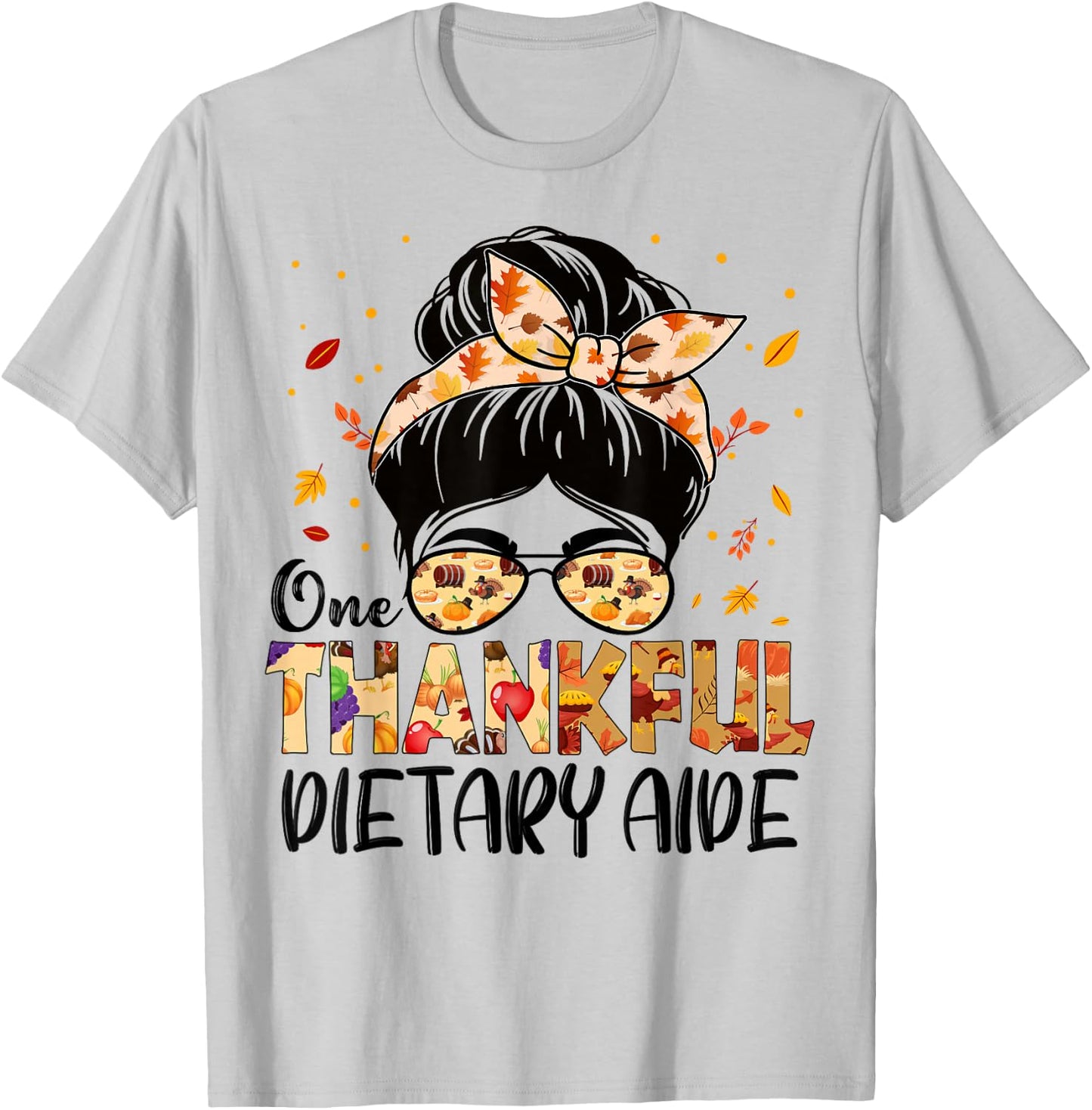 Dietary Aide One Thankful Messy Bun Thanksgiving Fall Autumn T-Shirt - T-Shirt | Ash