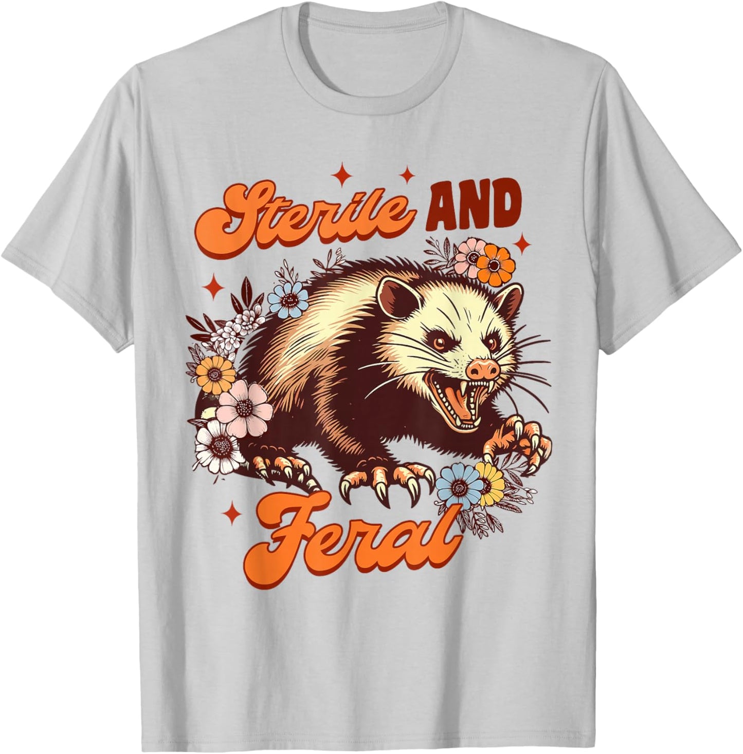 Opossum Lover Weird Mom Trash Eater Possum Sterile & Feral T-Shirt - T-Shirt | Ash