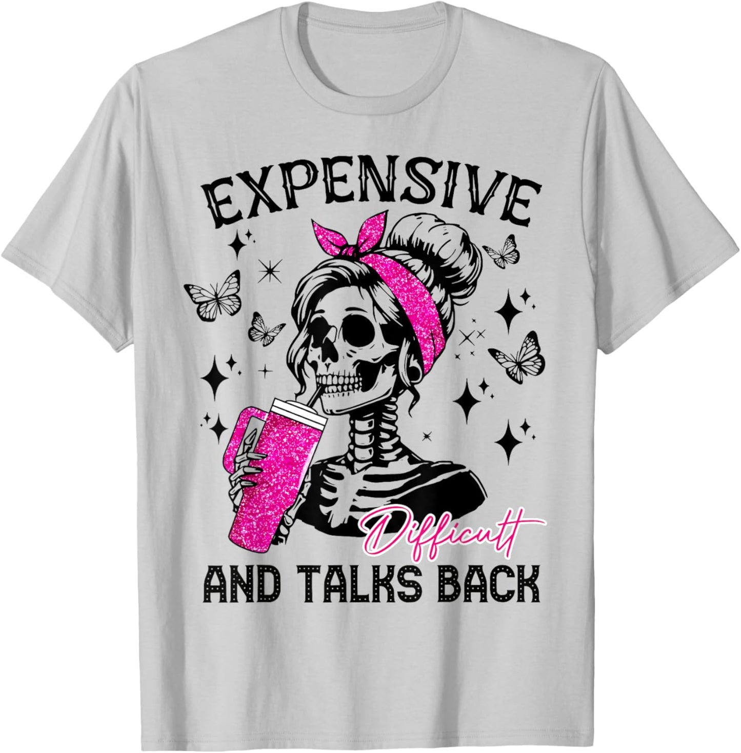 Expensive Difficult And Talks Back Messy Bun T-Shirt - T-Shirt | Ash