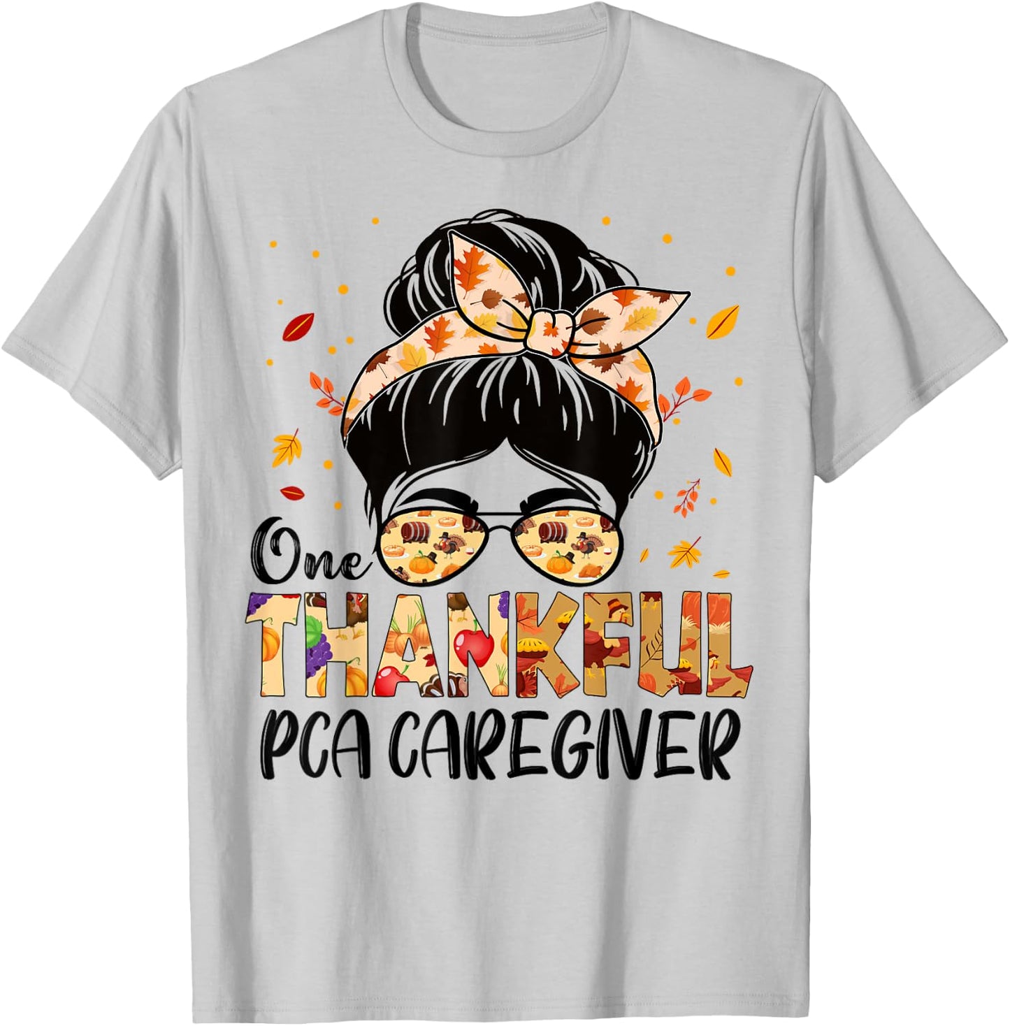 PCA Caregiver One Thankful Messy Bun Thanksgiving Autumn T-Shirt - T-Shirt | Ash