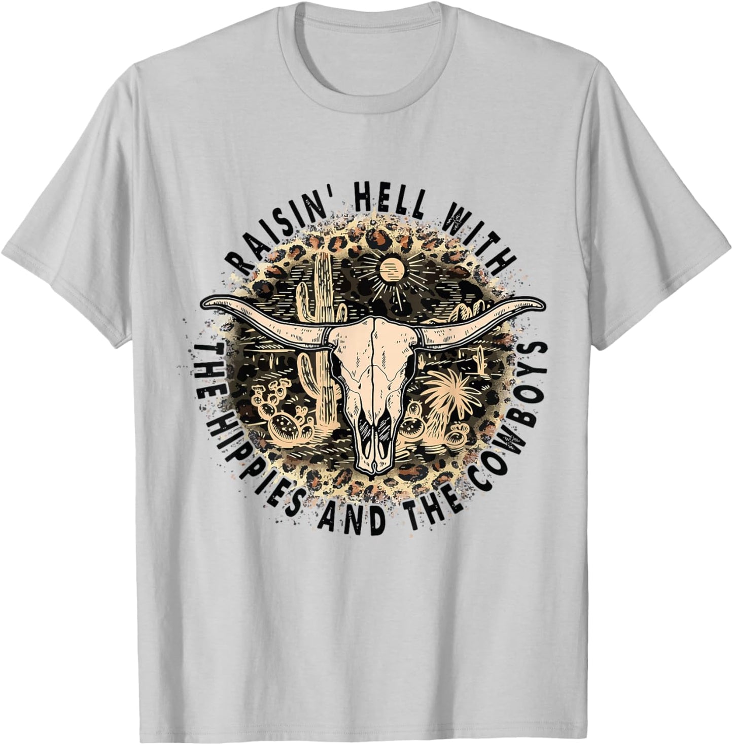 Raisin' Hell With The Hippies And The Cowboys T-Shirt - T-Shirt | Ash