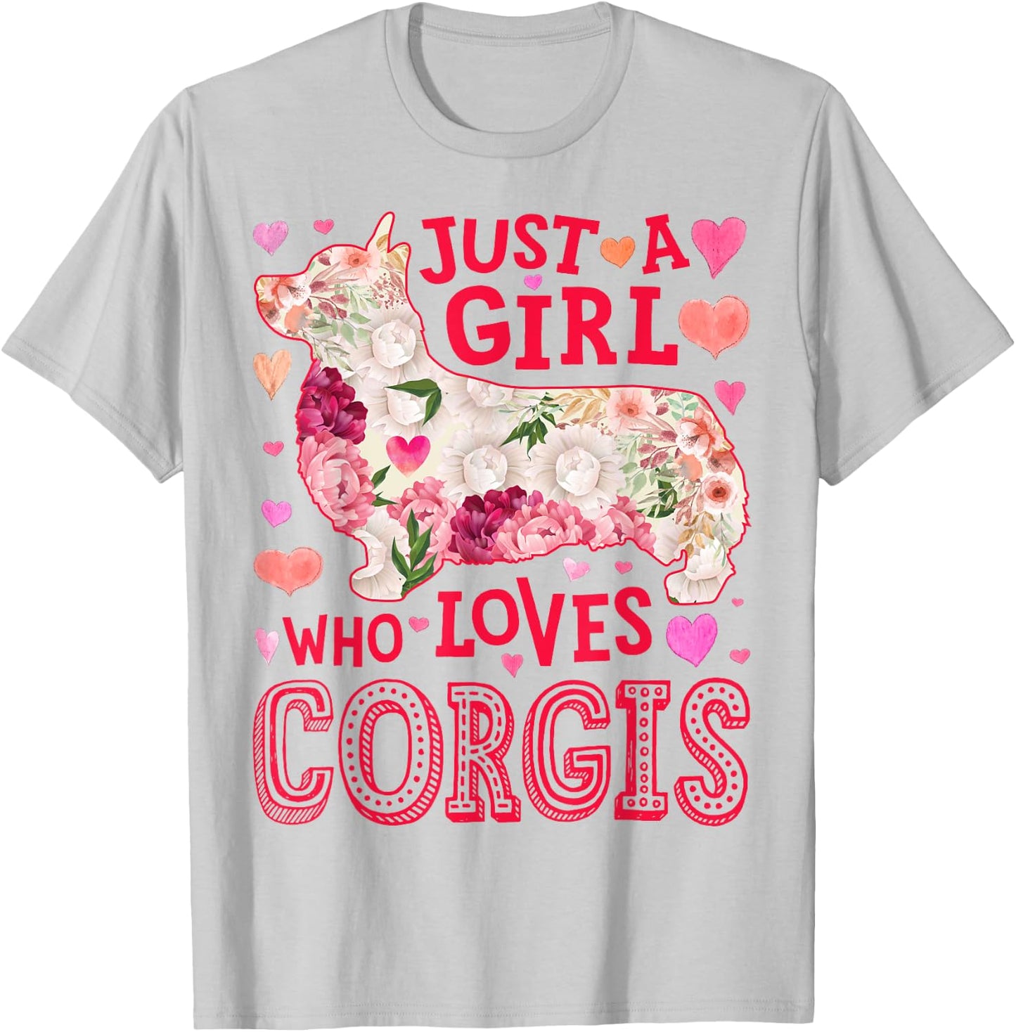 Corgi Just A Girl Who Loves Corgis Dog Flower Women Floral T-Shirt - T-Shirt | Ash
