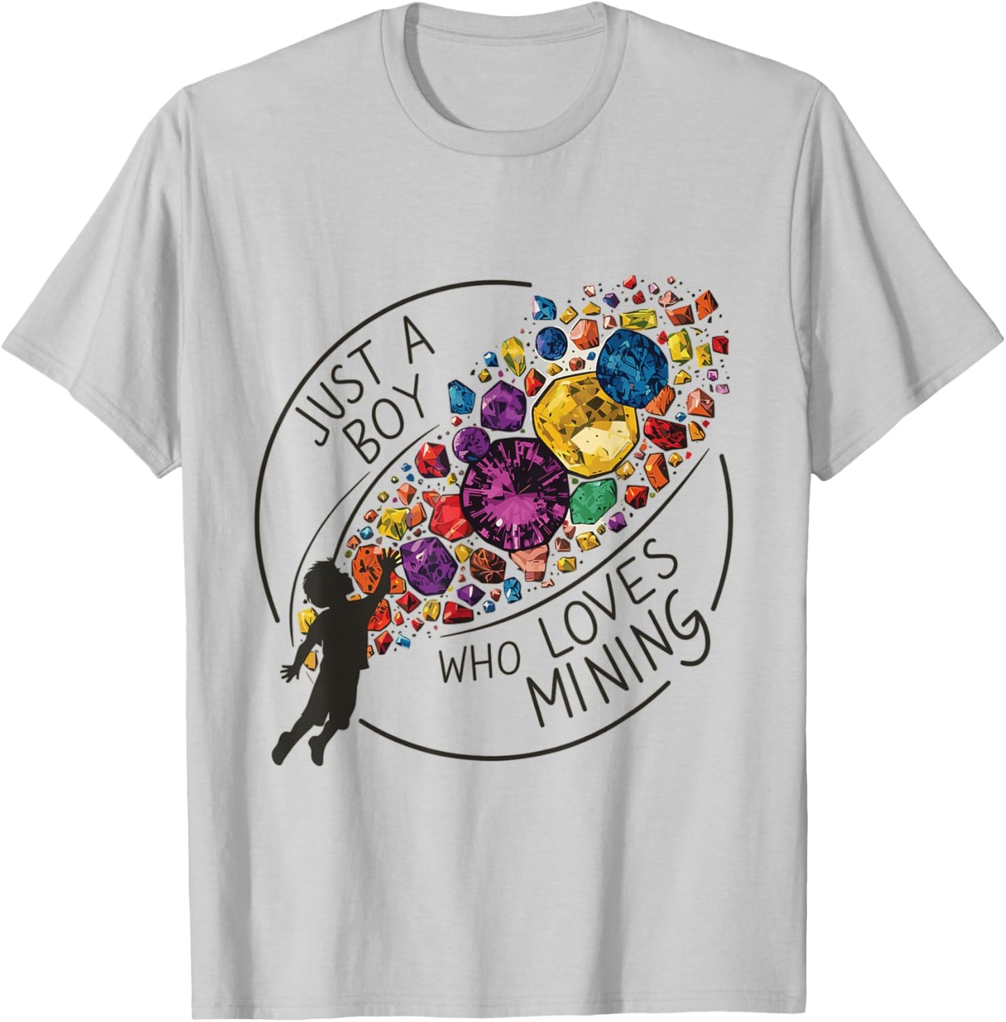 Gemstone Bounty Young Collector's Boy Who Loves Mining T-Shirt - T-Shirt | Ash