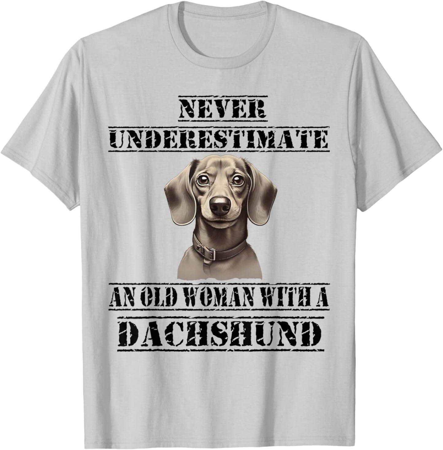 Never Underestimate An Old Woman With A Dachshund T-Shirt - T-Shirt | Ash