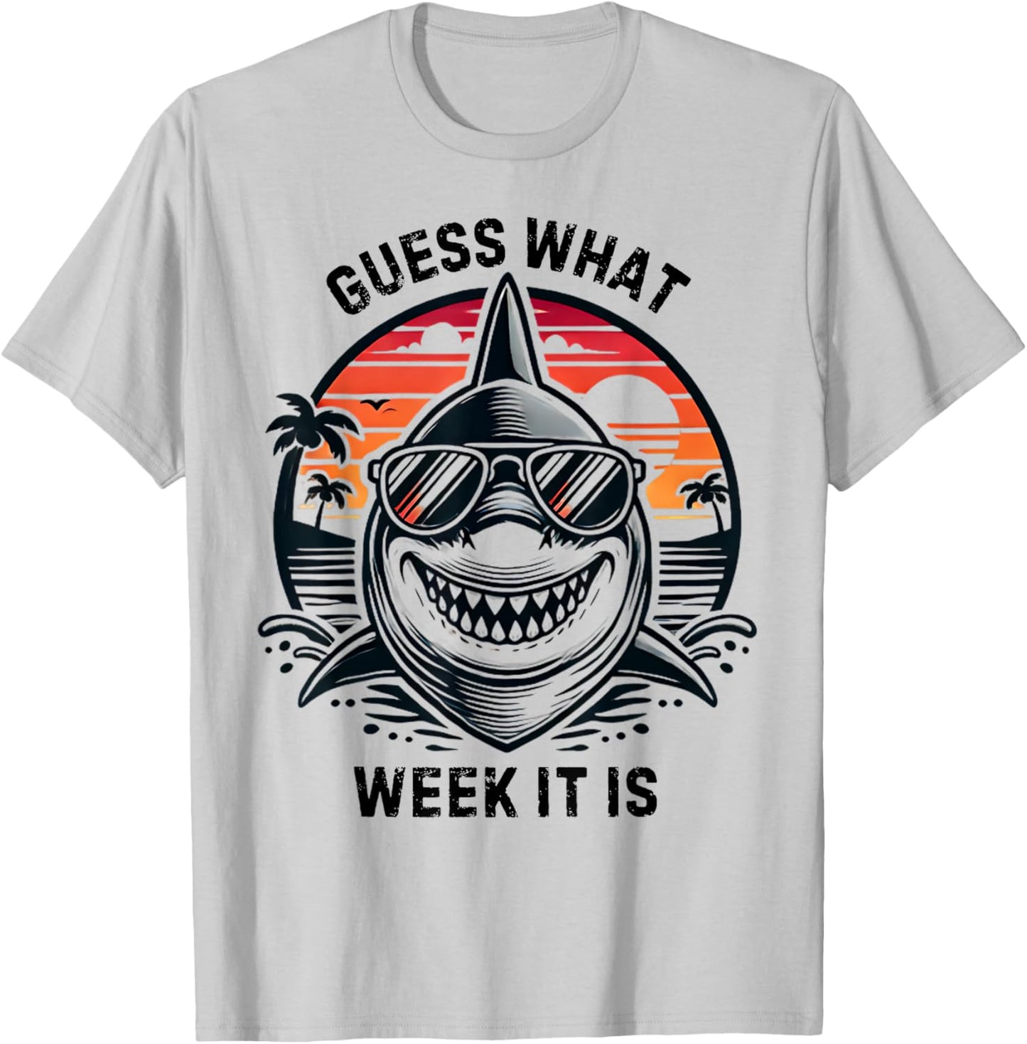 Vintage Shark 2025 Week Guess What Week It Is Shark Lover T-Shirt - T-Shirt | Ash