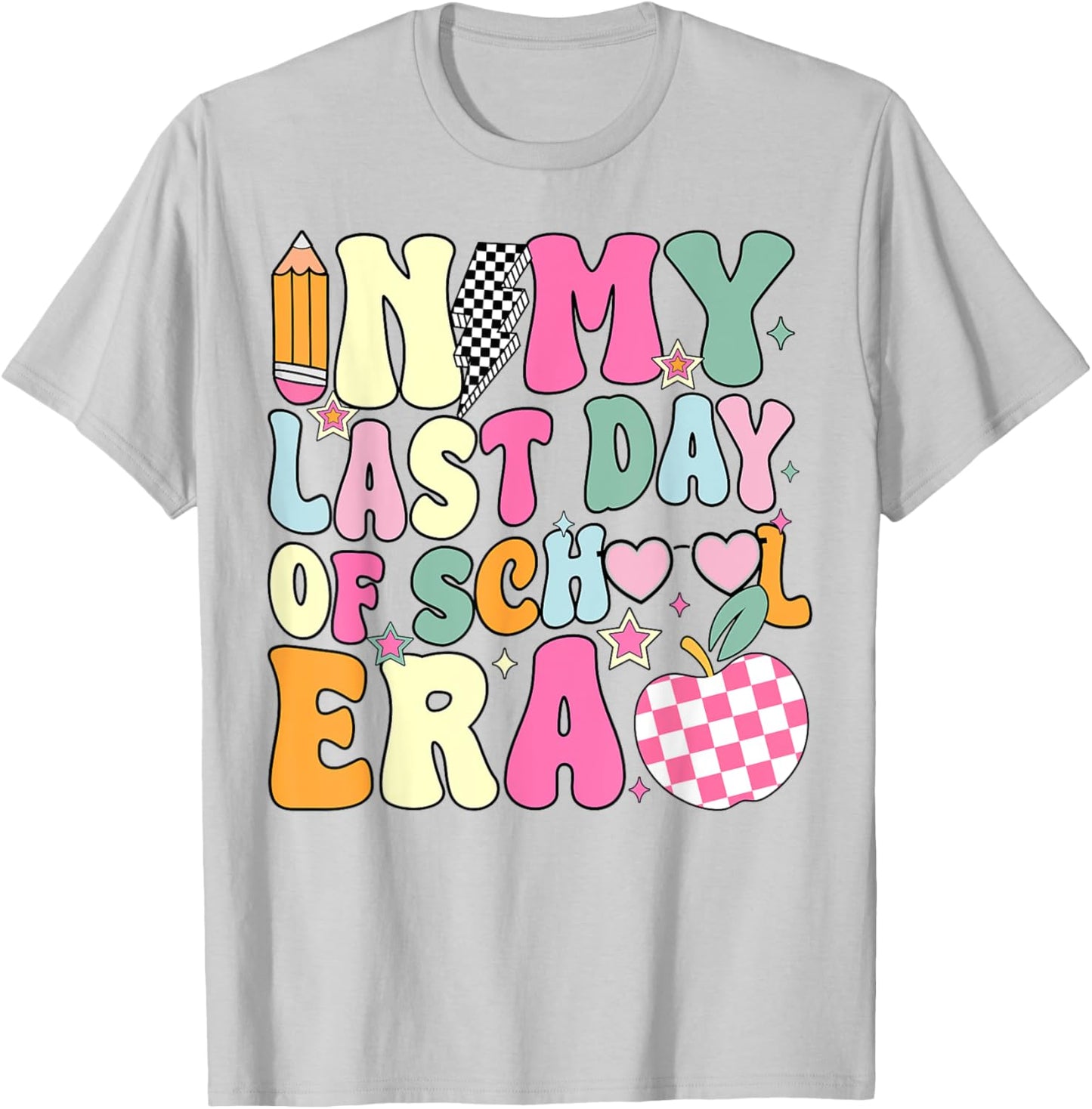 In My Last Day Of School Era Teacher Boys Girls Hello Summer T-Shirt - T-Shirt | Ash