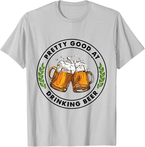 Pretty Good At Drinking Beer T-Shirt - T-Shirt | Ash