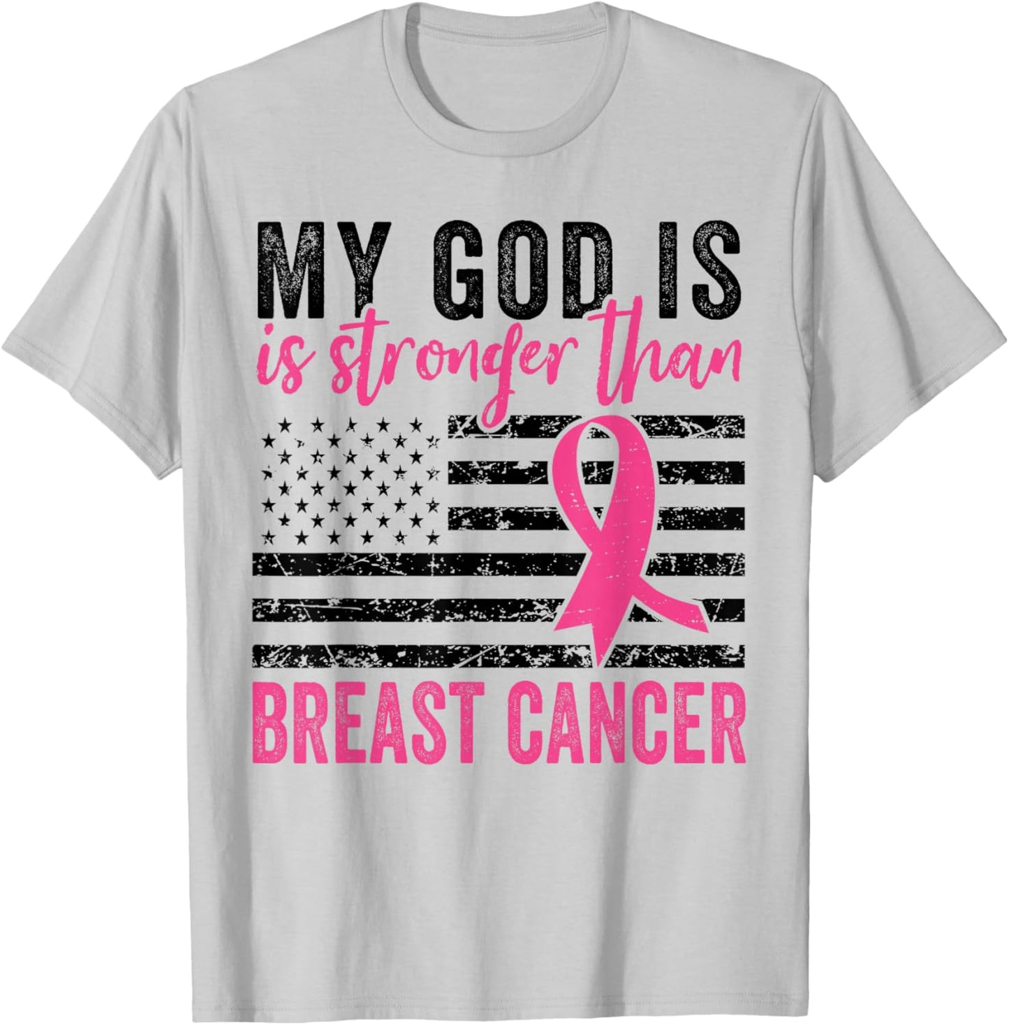 My God Is Stronger Than Breast Cancer US Flag T-Shirt - T-Shirt | Ash