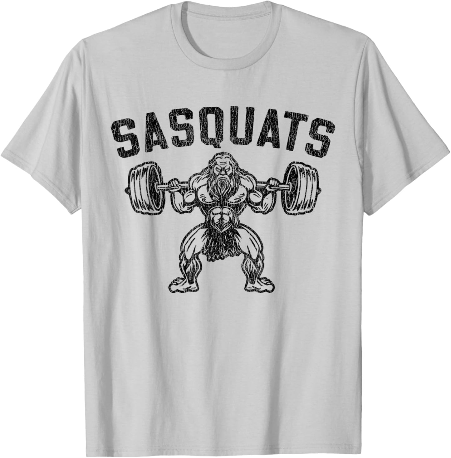 Sasquats Leg Day Weightlifting Bigfoot Squat Distressed Gym T-Shirt - T-Shirt | Ash