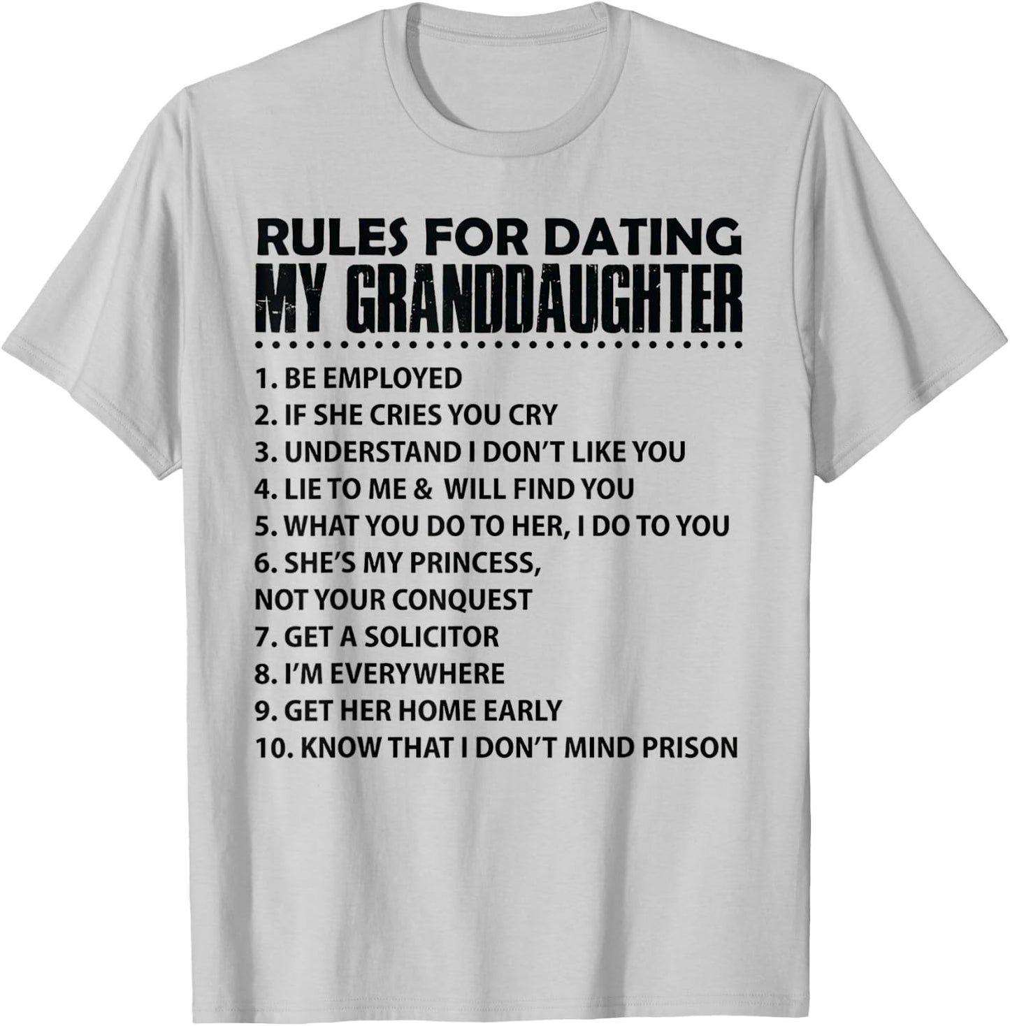 Rules For Dating My GrandDaughter T-Shirt - T-Shirt | Ash