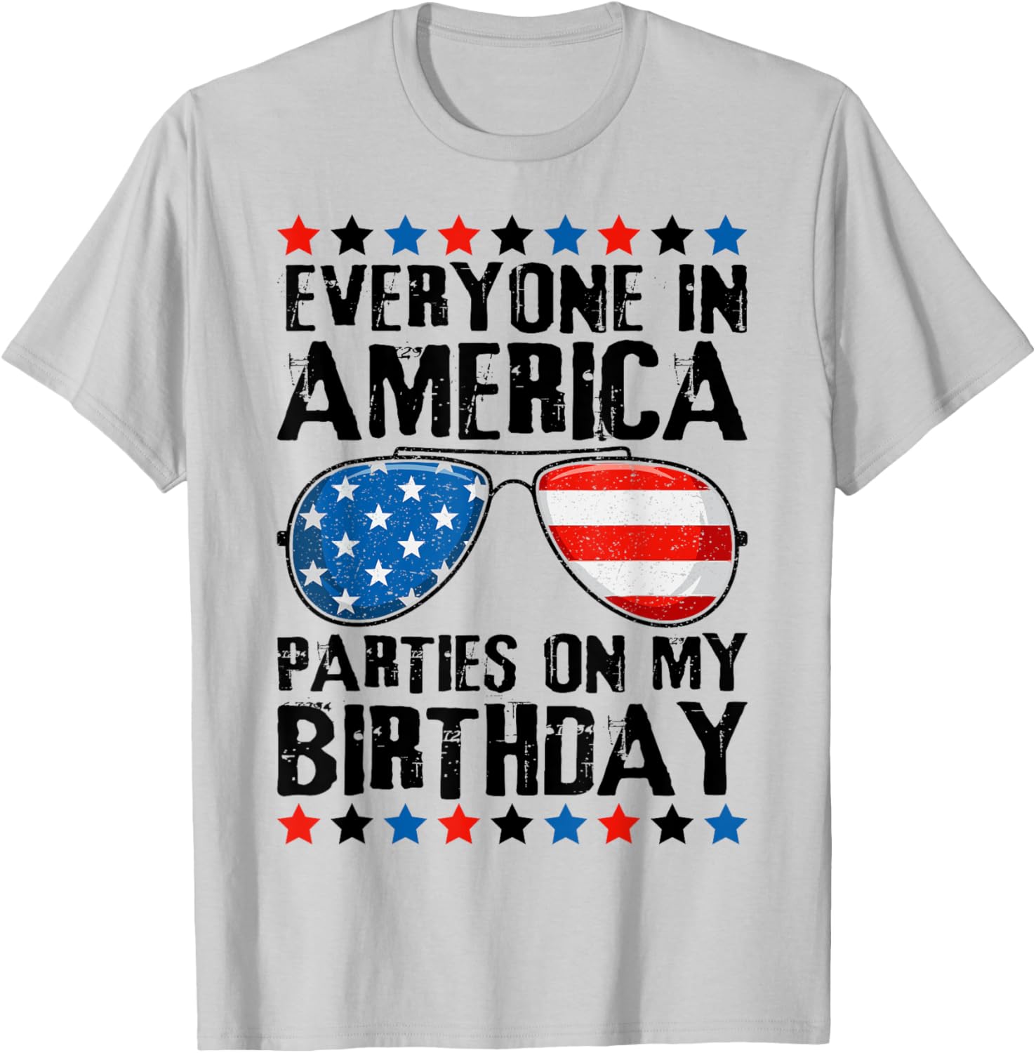 Everyone in America Parties on My Birthday 4th of July T-Shirt - T-Shirt | Ash