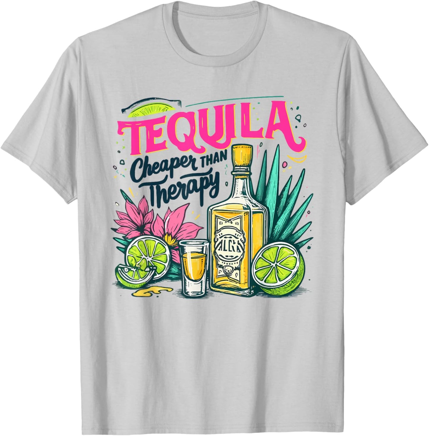 Tequila Cheaper Than A Therapy Funny Tequila Drinking Mexica T-Shirt - T-Shirt | Ash