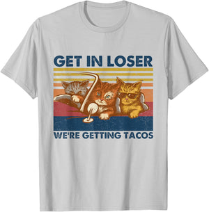 Get in Loser We're Getting Tacos Funny Cute Cats Vintage T-Shirt - T-Shirt | Ash