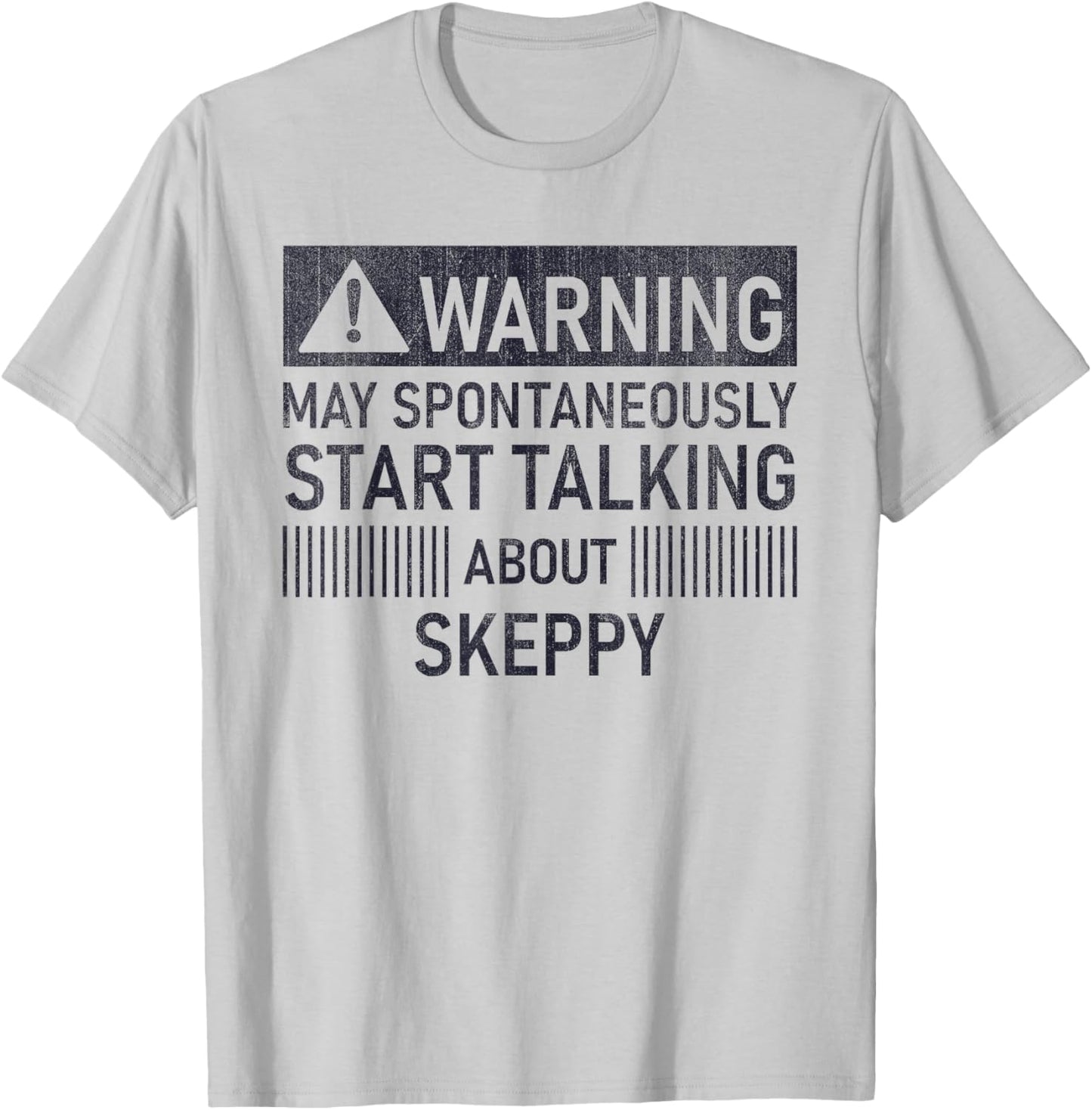 Warning May Spontaneously Start Talking About Skeppy T-Shirt - T-Shirt | Ash