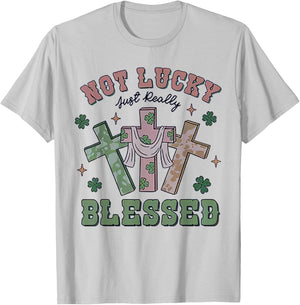 Not Lucky Simply Blessed St Patricks Day Faith Christian T-Shirt - T-Shirt | Ash