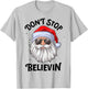 Don't Stop Believin Santa Christmas Boys Girls Funny Xmas T-Shirt - T-Shirt | Ash