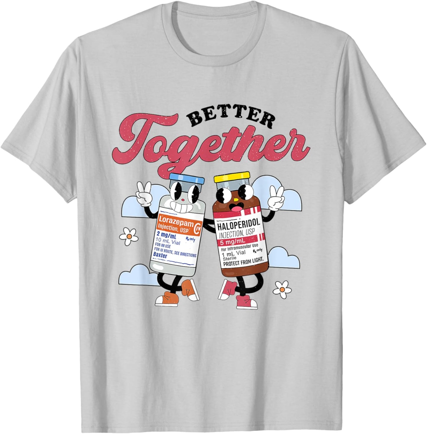Retro Better Together Haldol Ativan ICU Nurse Healthcare RN T-Shirt - T-Shirt | Ash