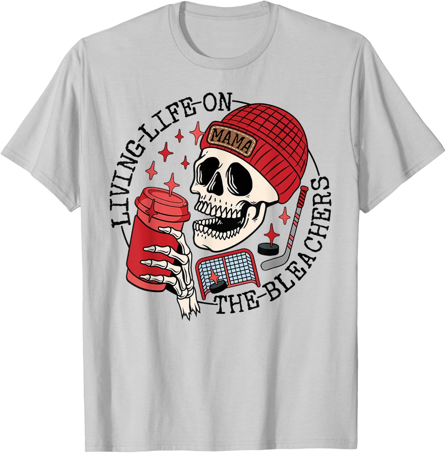 Living Life On the Bleachers Skeleton Mom Coffee Hockey Mama T-Shirt - T-Shirt | Ash