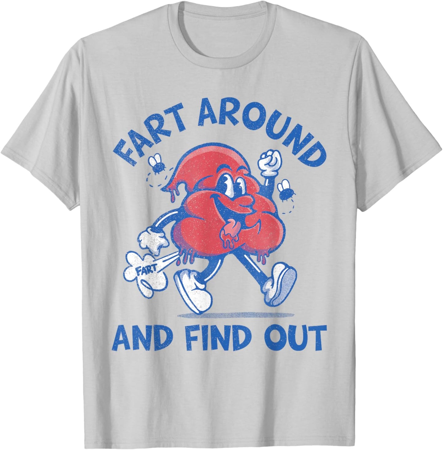 Funny Fart Shirts Fart Around and Find Out, Farting T-Shirt - T-Shirt | Ash