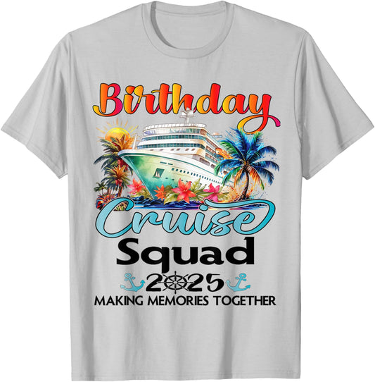 Birthday Cruise Squad 2025 Friends Family Vacation Matching T-Shirt - T-Shirt | Ash
