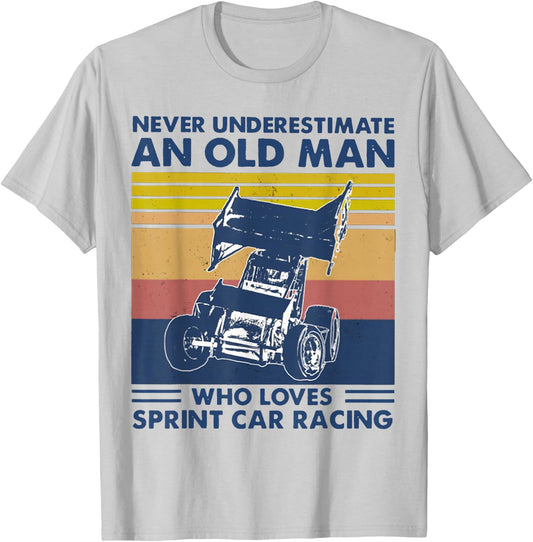 Never Underestimate an Old Man Who Loves Sprint Car Racing T-Shirt - T-Shirt | Ash