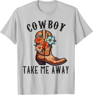 Cowboy Take Me Away Shirts Cowgirl Country Music T-Shirt - T-Shirt | Ash